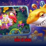 Bắn Cá Vàng - Say Mê Săn Thưởng Kiếm Tiền Thật