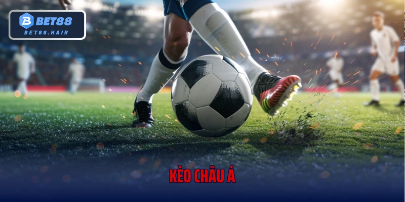 Kèo Châu Á – Chiến Lược Thực Chiến Hiệu Quả Cho Tân Binh