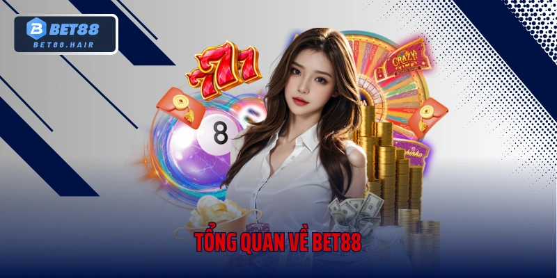 Tổng quan về Bet88